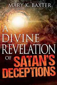 A Divine Revelation of Satan's Deceptions PB - Mary K Baxter